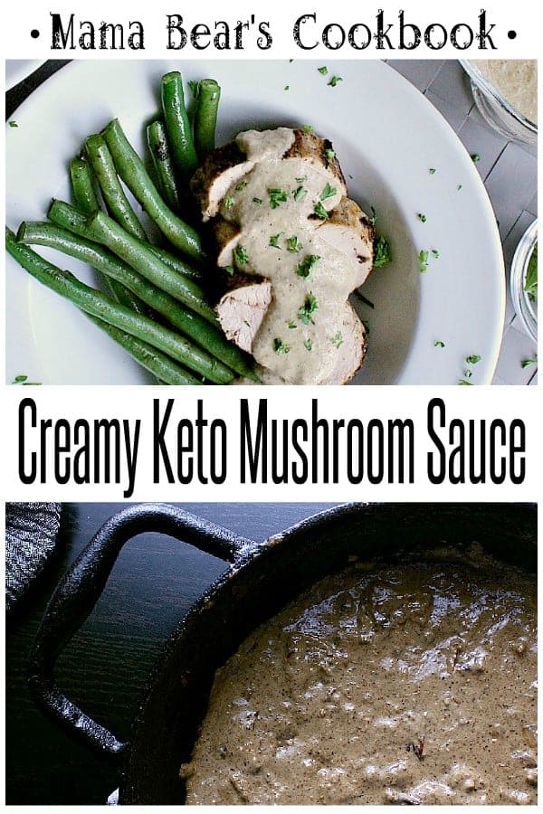 Creamy Keto Mushroom Sauce Mama Bear's Cookbook