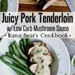 juicy pork tenderloin with mushroom sauce recipe