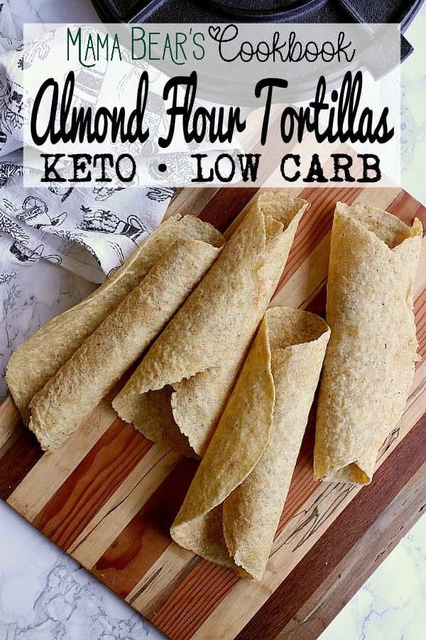 Keto & Low Carb Almond Flour Tortillas Mama Bear's Cookbook