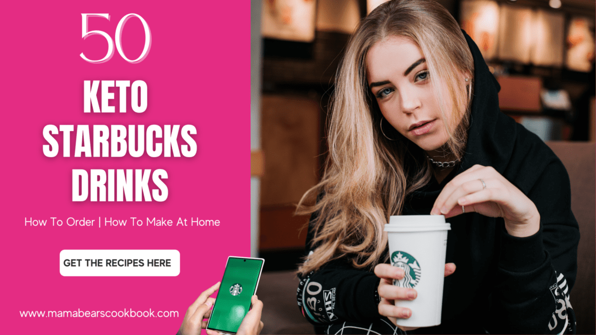 50 Keto Starbucks Drinks: How To Order & Recipes For Home