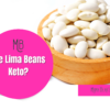 Are Lima Beans Keto