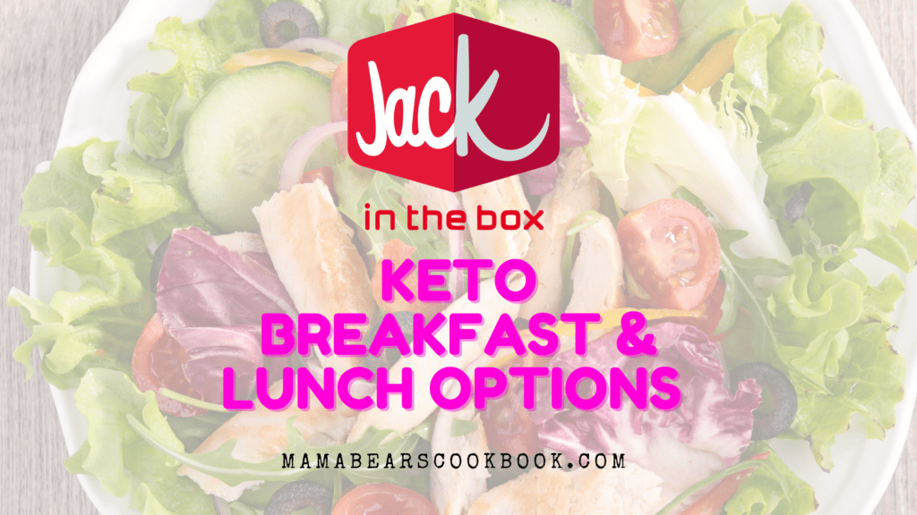 Jack In The Box Keto Breakfast & Lunch Options