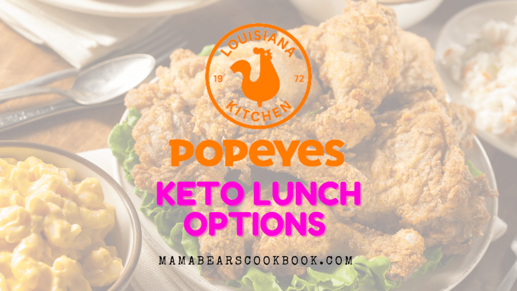 Popeyes Keto Lunch Options