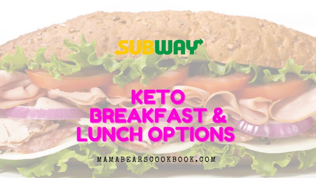 Subway Keto Breakfast & Lunch Options