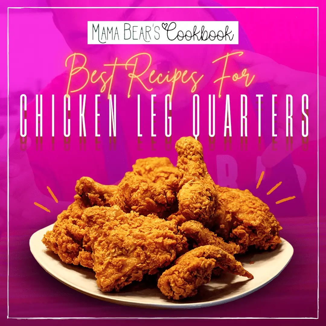 Best Recipes for chicken leg quaters