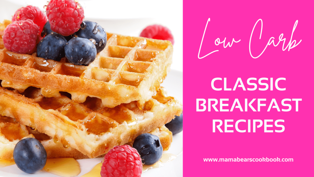 Low Carb Classic Breakfast Recipes