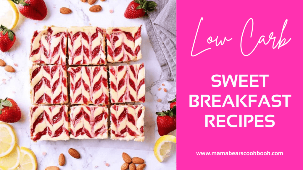 Low Carb Sweet Breakfast Recipes